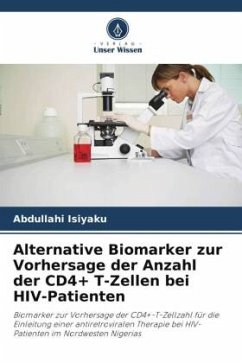 Alternative Biomarker zur Vorhersage der Anzahl der CD4+ T-Zellen bei HIV-Patienten - Isiyaku, Abdullahi