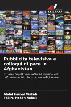 Pubblicità televisiva e colloqui di pace in Afghanistan - Wahidi, Abdul Hamed;Nahak, Fakira Mohan