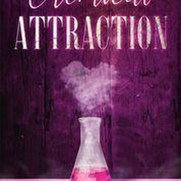Chemical Attraction (eBook, ePUB) Chemical Attraction (eBook, ePUB)