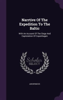 Narrtive Of The Expedition To The Baltic - Anonymous