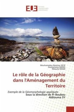 Le rôle de la Géographie dans l'Aménagement du Territoire - SECK, Mouhamadou Bassirou;Niang, Souleymane;NDAW, Ndioufa