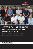 HISTORICAL APPROACH TO THE VENEZUELAN MIDDLE CLASS