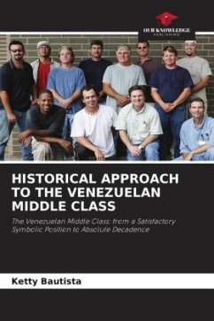 HISTORICAL APPROACH TO THE VENEZUELAN MIDDLE CLASS - Bautista, Ketty