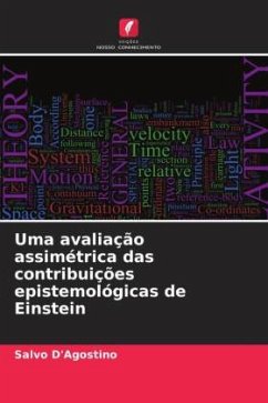 Uma avaliação assimétrica das contribuições epistemológicas de Einstein - D'Agostino, Salvo