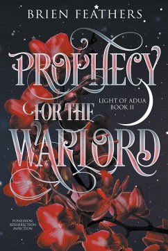 Prophecy for the Warlord - Feathers, Brien