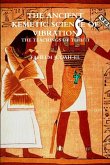 The ANCIENT SCIENCE OF VIBRATION - THE TEACHINGS OF TEHUTI