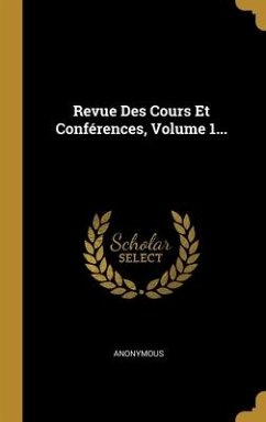 Revue Des Cours Et Conférences, Volume 1...