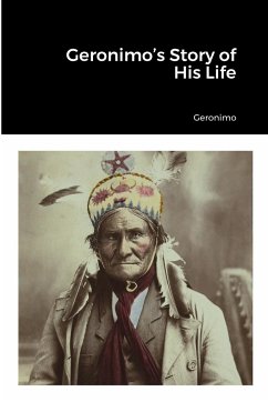 Geronimo's Story of His Life - Geronimo