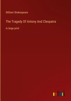 The Tragedy Of Antony And Cleopatra