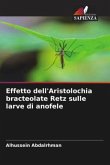Effetto dell'Aristolochia bracteolate Retz sulle larve di anofele