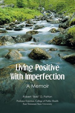 Living Positive With Imperfection - Patton, Robert "Bob" D.