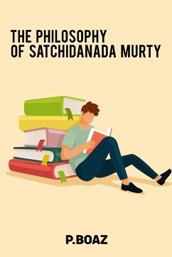 The philosophy of satchidanada murty - Boaz, P.