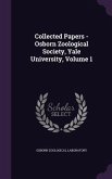 Collected Papers - Osborn Zoological Society, Yale University, Volume 1