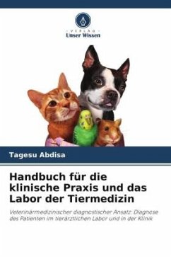 Handbuch für die klinische Praxis und das Labor der Tiermedizin - Abdisa, Tagesu