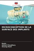 MICROCONCEPTION DE LA SURFACE DES IMPLANTS