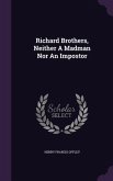 Richard Brothers, Neither A Madman Nor An Impostor