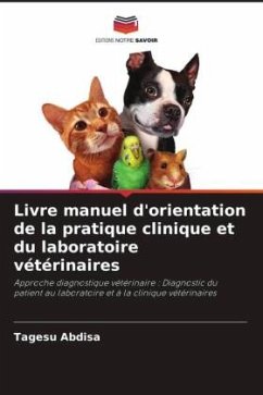 Livre manuel d'orientation de la pratique clinique et du laboratoire vétérinaires - Abdisa, Tagesu