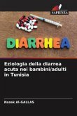 Eziologia della diarrea acuta nei bambini/adulti in Tunisia