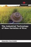 The Industrial Technology of New Varieties of Rice.