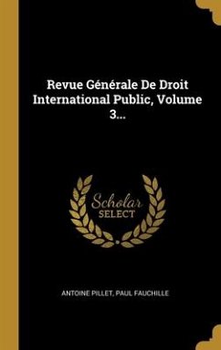 Revue Générale De Droit International Public, Volume 3...