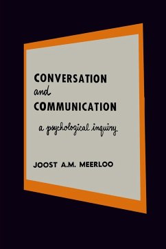 Conversation and Communication - Meerloo, Joost A. M.