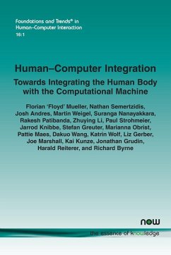 Human-Computer Integration - Mueller, Florian 'Floyd'; Semertzidis, Nathan; Andres, Josh