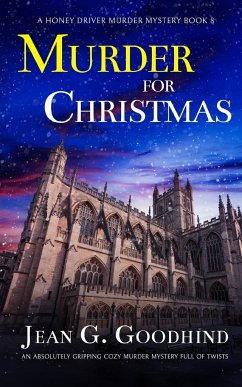 MURDER FOR CHRISTMAS an absolutely gripping cozy murder mystery full of twists - Goodhind, Jean G.