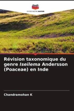 Révision taxonomique du genre Iseilema Andersson (Poaceae) en Inde - K, Chandramohan