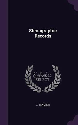 Stenographic Records Stenographic Records