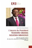 L¿¿uvre du Président TEODORO OBIANG NGUEMA MBASOGO
