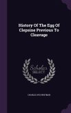 History Of The Egg Of Clepsine Previous To Cleavage