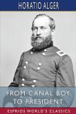 From Canal Boy to President (Esprios Classics)
