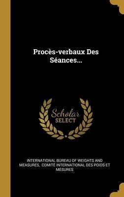Procès-verbaux Des Séances... Procès-verbaux Des Séances...
