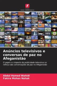 Anúncios televisivos e conversas de paz no Afeganistão - Wahidi, Abdul Hamed;Nahak, Fakira Mohan