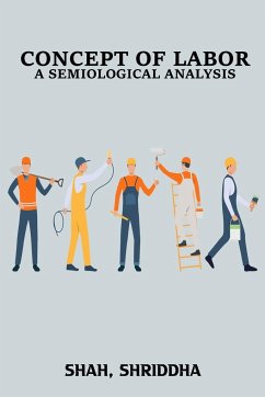 Concept of Labor A Semiological Analysis - Shriddha, Shah