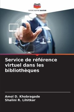 Service de référence virtuel dans les bibliothèques - Khobragade, Amol D.;Lihitkar, Shalini R.