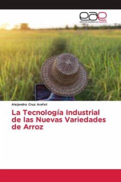 La Tecnología Industrial de las Nuevas Variedades de Arroz - Cruz Arafet, Alejandro