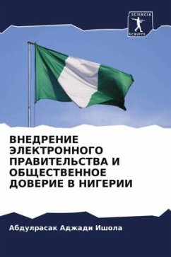 VNEDRENIE JeLEKTRONNOGO PRAVITEL'STVA I OBShhESTVENNOE DOVERIE V NIGERII - Ishola, Abdulrasak Adzhadi