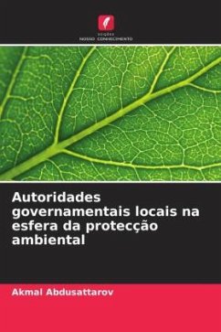 Autoridades governamentais locais na esfera da protecção ambiental - Abdusattarov, Akmal