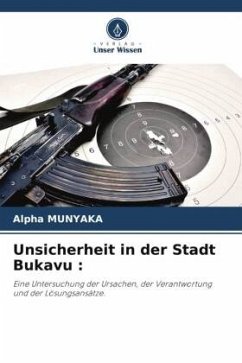 Unsicherheit in der Stadt Bukavu : - MUNYAKA, Alpha