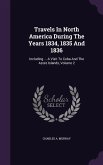 Travels In North America During The Years 1834, 1835 And 1836: Including ... A Visit To Cuba And The Azore Islands, Volume 2