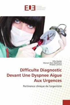 Difficulte Diagnostic Devant Une Dyspnee Aigue Aux Urgences - DJEBBI, OLFA;BEN ABDELAZIZ, MERIEM;LAMINE, KHALED