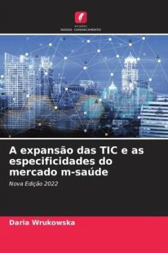 A expansão das TIC e as especificidades do mercado m-saúde - Wrukowska, Daria
