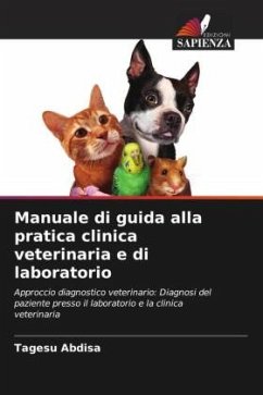 Manuale di guida alla pratica clinica veterinaria e di laboratorio - Abdisa, Tagesu