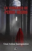 La venganza de Perro Negro La venganza de Perro Negro