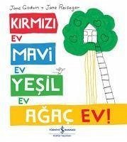 Kirmizi Ev, Mavi Ev, Yesil Ev, Agac Ev - Godwin, Jane