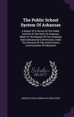 The Public School System Of Arkansas The Public School System Of Arkansas