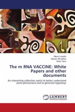 The m RNA VACCINE: White Papers and other documents - Luisetto, Mauro;Almukthar, Naseer;Tarro, Giulio