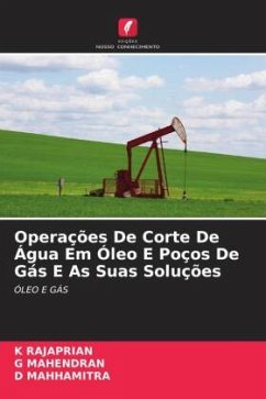 Operações De Corte De Água Em Óleo E Poços De Gás E As Suas Soluções - RAJAPRIAN, K;MAHENDRAN, G;MAHHAMITRA, D