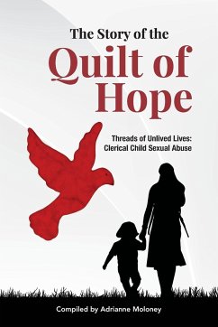 The Story of the Quilt of Hope - Moloney, Adrianne